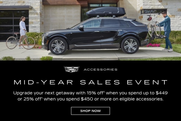 Cadillac Accessories
Mid-Year Sales Event
Upgrade your next getaway with 15% off when you spend u...